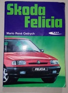 SKODA FELICIA Mario Rene Cedrych WKŁ 1996r. WYDANIE PIERWSZE