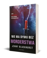 Nie ma dymu bez morderstwa Jenny Blackhurst