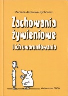 Zachowania żywieniowe i ich uwarunkowania Marzena Jeżewska-Zychowicz