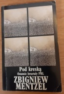 Pod kreską. Ostatnie kwartały PRL Zbigniew Mentzel