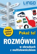 Rozmówki w obrazkach z multisłowniczkiem Pokaż to! Praca zbiorowa