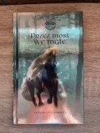 Jednorożec. Przez most we mgle Astrid Vollenbruch