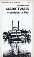 Mark TWAIN HUCKLEBERRY FINN STUDIES in ENGLISH LITERATURE 36 Jonathan RABAN