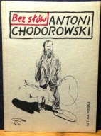 Bez słów, Antoni CHODOROWSKI [Sztuka Polska 1987]