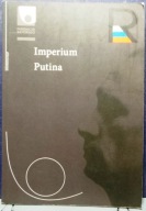 Imperium PUTINA, red. Wojciecha KONOŃCZUKA [Fundacja im. BATOREGO 2007]