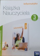 INFORMATYKA KLASA 3 KSIĄŻKA NAUCZYCIELA Praca zbiorowa