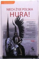 Niech Żyje POLSKA HURA! (Tom 1.) [Fabryka Słów - Lublin 2009]