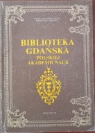 Biblioteka Gdańska Polskiej Akademii Nauk Ossolineum Polska Akademia