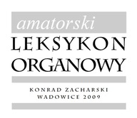 [Charytatywnie] Amatorski Leksykon Organowy - egz. druk, B5, opr. twarda