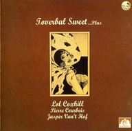 Lol Coxhill-Toverbal Sweet..Plus/See For Miles
