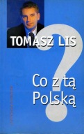 CO Z TĄ POLSKĄ - Tomasz Lis