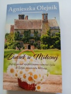 Dworek w Miłosnej Agnieszka Olejnik