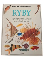 RYBY Patrzę Podziwiam Poznaj zdumiewający świat ryb, ich ewolucję, tajemnic