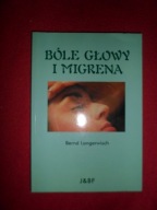 Bóle głowy i migrena Naturalne metody autoterapii Bernd Langerwisch
