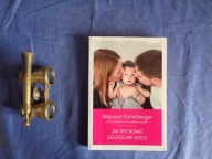 Jak wychować szczęśliwe dzieci Anna Mieszczanek, Wojciech Eichelberger