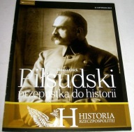 HISTORIA RZECZPOSPOLITEJ-PIŁSUDSKI PRZEPUSTKA DO HISTORII 11 LISTOPADA 2013