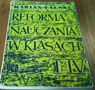 Reforma nauczania w klasach 1-4 I-IV garść uwag do dyskusji Falski