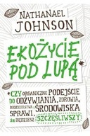 Ekożycie pod lupą Czy organiczne podejście do odżywiania ksiazka