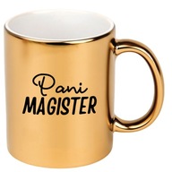 KUBEK ZŁOTY PANI MAGISTER POMYSŁ NA PREZENT
