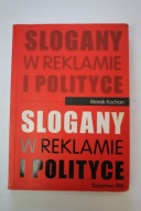 Slogany w reklamie i polityce Marek Kochan