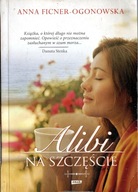 Alibi na szczęście Anna Ficner-Ogonowska