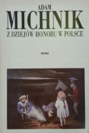 Z DZIEJÓW HONORU W POLSCE WYPISY WIĘZIENNE ADAM MICHNIK