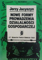 Nowe formy prowadzenia działalności gospodarczej Jerzy Jacyszyn