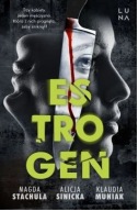 Estrogen Alicja Sinicka, Klaudia Muniak, Stachula