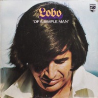 Lobo – Of A Simple Man Philips – 27 444-9