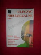 Uleczyć nieuleczalne część 1 Michał Tombak