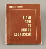 Biała pani na zamku Lubawskim T.Ruczyński ilustr. Wiesława Wojczulanis