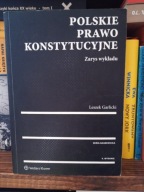 Polskie prawo konstytucyjne Zarys wykładu Leszek Garlicki