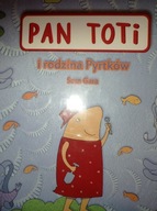 Pan Toti i rodzina Pyrtków Sorn Gara