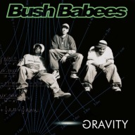 Bush Babees – Gravity (Digipack 2021) FOLIA!!!
