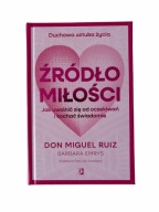Eros. A Return to Unconditional Love Don Miguel Ruiz, Barbara Emrys