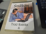 Tylko kariera Annie Sparrow