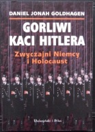 GORLIWI KACI HITLERA - DANIEL GOLDHAGEN