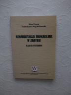 REHABILITACJA EDUKACYJNA ZAMOŚĆ 2003/PEDAGOGIKA NIEPEŁNOSPRAWNOŚĆ OSOBOWOŚĆ