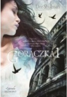 Gorączka. Dee Shulman