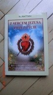 Ks. Józef Theloz - Z sercem Jezusa przez życie