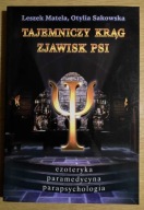 Tajemniczy krąg zjawisk psi Leszek Matela, Otylia Sakowska