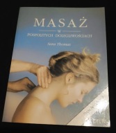 MASAŻ W POSPOLITYCH DOLEGLIWOŚCIACH SARA THOMAS