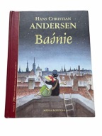 Baśnie Hans Christian Andersen ilustrowane wydanie jubileuszowe