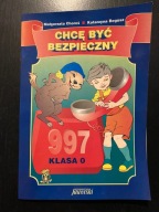 Chcę być bezpieczny kl.0 Choroś Bogusz
