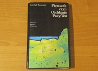 Piętaszek czyli otchłanie Pacyfiku - M. Tournier