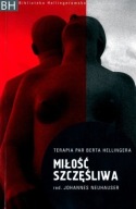 Miłość szczęśliwa Terapia par Berta Hellingera UNIKAT