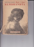 Życie i czasy Rembrandta H.W. Loon