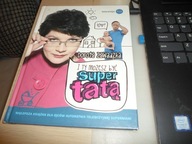 I ty możesz być supertatą! Dorota Zawadzka