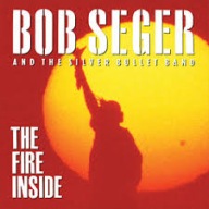 BOB SEGER & SILVER BULLET BAND The Fire Inside CD 1991 Album