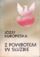 Z powrotem w służbie Józef Kuropieska